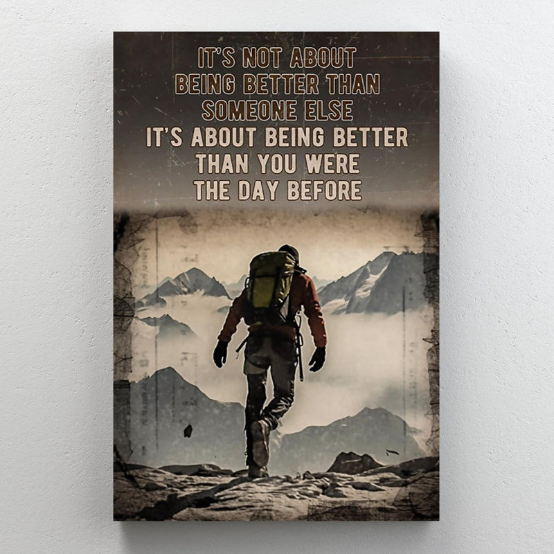 «Mountaineering Its Not About Being Better», reproduction d'art rectangulaire sur toile tendue sur toile tendue