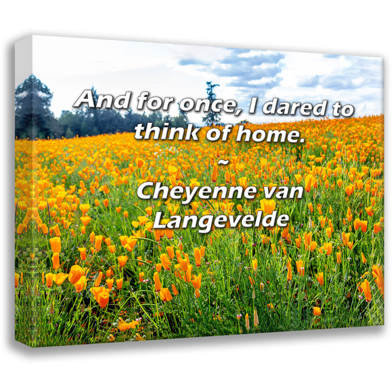«ArtsyQuotes Gallery Wrarap Canvas» par Cheyenne van Langevelde: «Et pour une fois, j'ai osé penser à, H 33 po x l 48 po