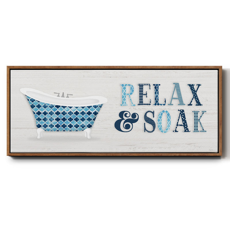 Relax and Soak- Framed Canvas