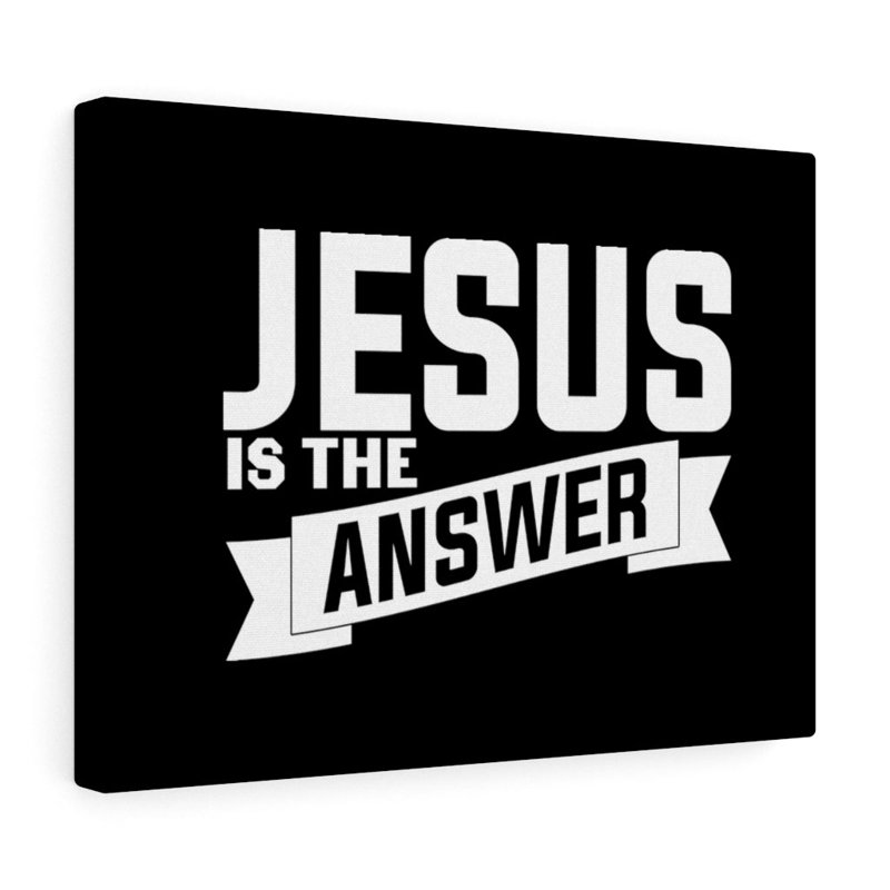 Jesus Is The Answer - Wrapped Canvas Print, 30cm H x 41cm W