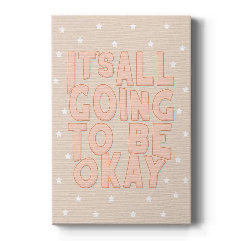 Going To Be Ok - galerie Cavas sur mesure, H 18 po x l 12 po