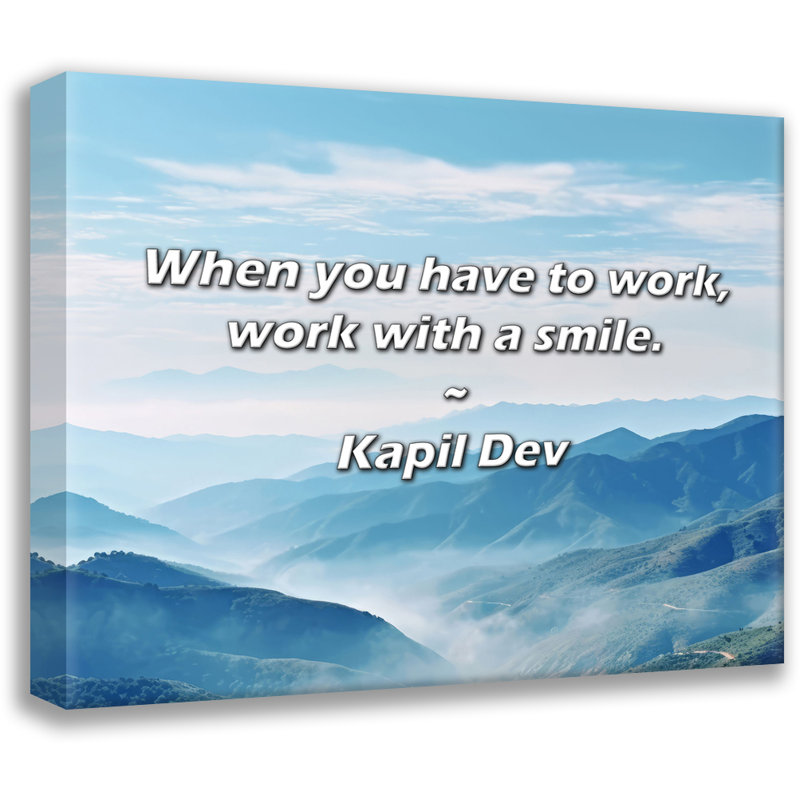 Citation artistique «Lorsque vous devez travailler, travaillez avec le sourire». Toile tendue par Kapil Dev Gallery