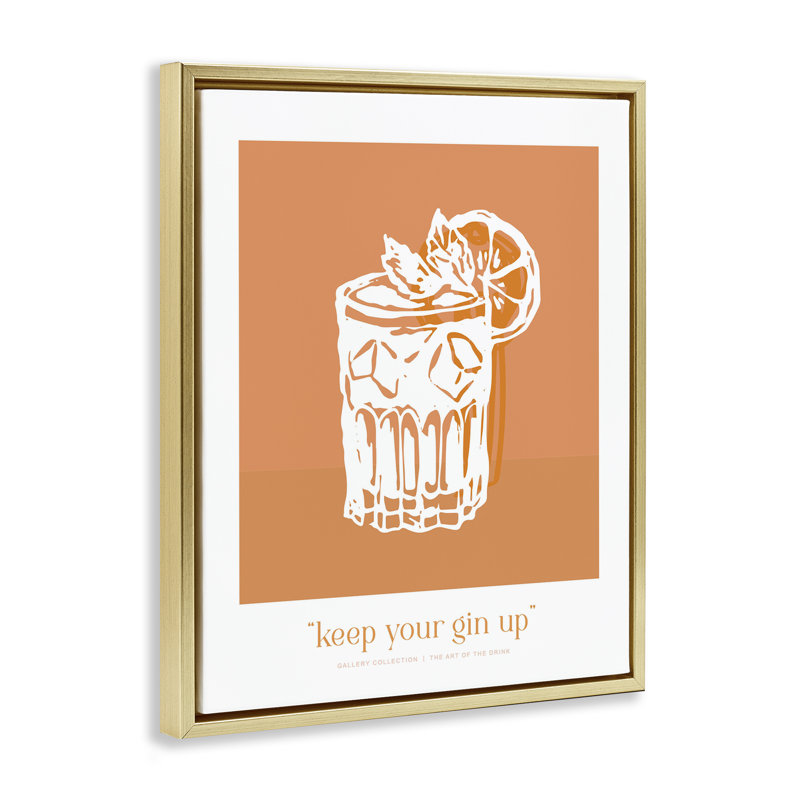 Keep Your Gin Up Floating Frame, design by Lettered and Lined, 21" H x 17" W, Metallic Gold Floater Frame
