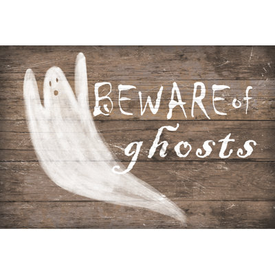 Beware Of Ghosts - Wrapped Canvas Print