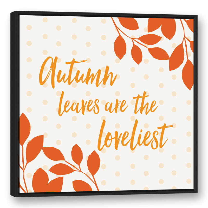 «Autumn Leaves are the Loveliest», reproduction d'art textuel sur toile, H 36 po x l 36 po, Cadre noir
