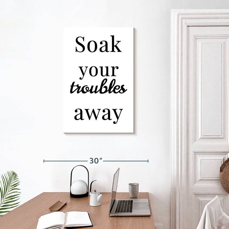 Tergel Soak Your Troubles Away, 30" H x 20" W