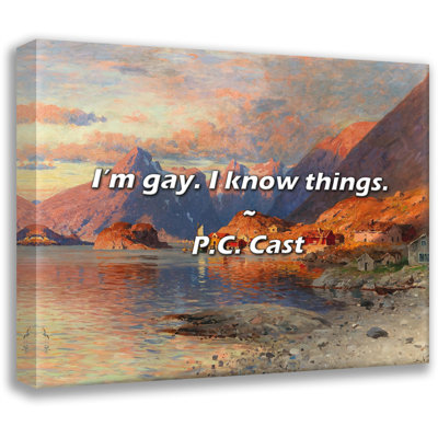 Artsy Quote "I’m gay. I know things." By P.C. Cast Gallery Wrapped Canvas