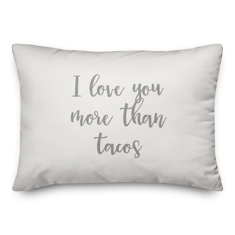  Coussin décoratif I Love You More Than Tacos, Gris / blanc