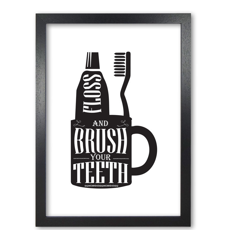 Brush Your Teeth - Single Picture Frame Print, 42 cm H x 30 cm W x 5 cm D, Black Grain Frame