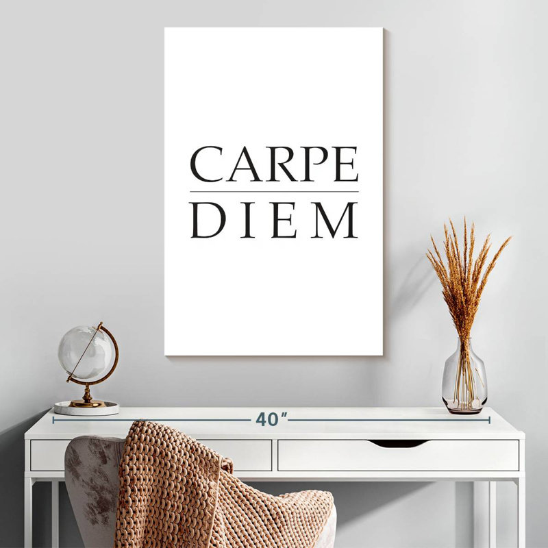 Carpe Diem - Seize The Day, H 30 po x l 20 po