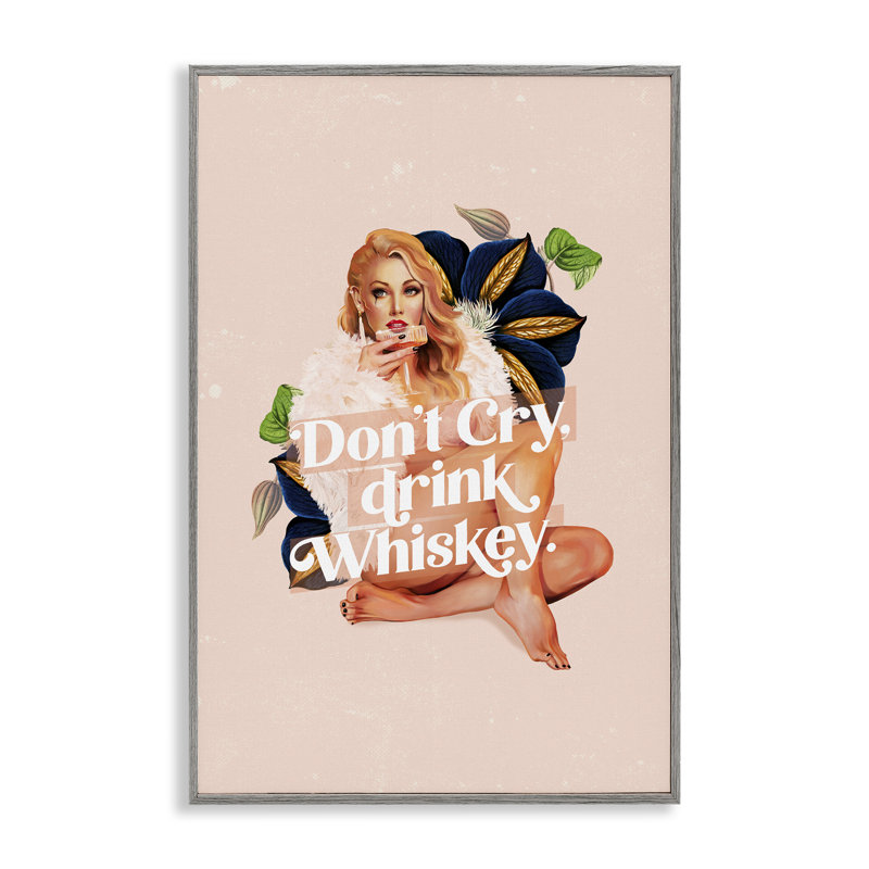 «Don't Cry Drink Whiskey», estampe numérique encadrée par The Whiskey Ginger bk-075, Estampe numérique Farmhouse