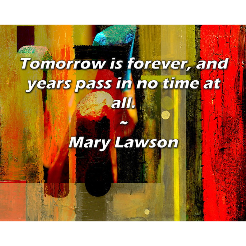 Toile tendue Astoria Grand Gallery par Mary Lawson: «Demain, c'est pour toujours, et les années passent en un rien de temps
