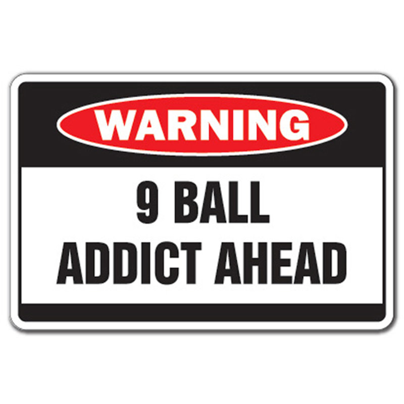 Panneau d'avertissement Argonne 9 Ball Addict, H 18 po x l 24 po x P 0,1 po