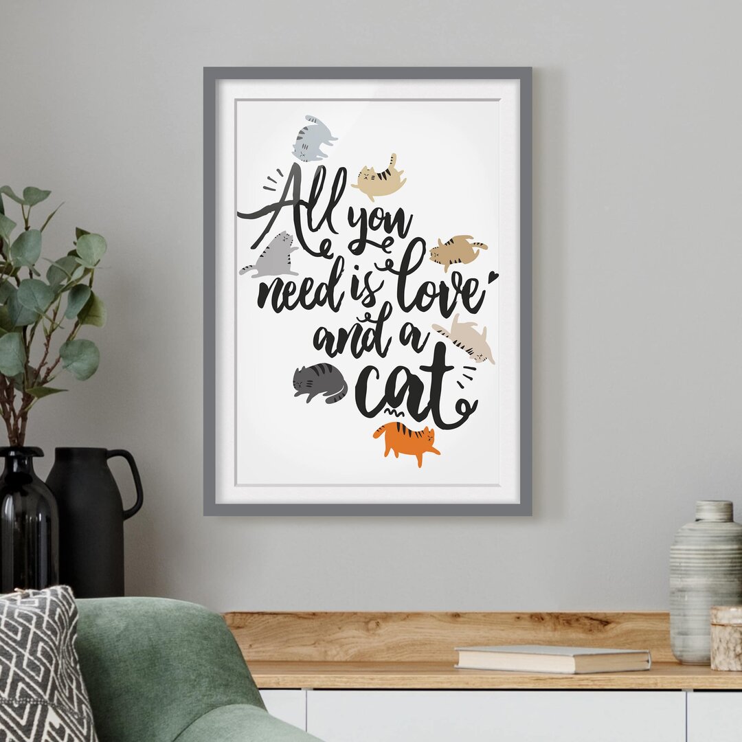 Typografische Kunst Alles was du brauchst ist Liebe und eine Katze