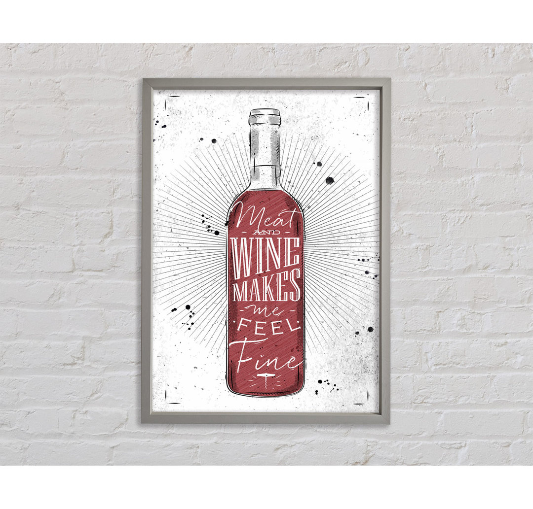 Meat And Wine Makes Me Feel Fine - Single Picture Frame Kunstdrucke auf Leinwand