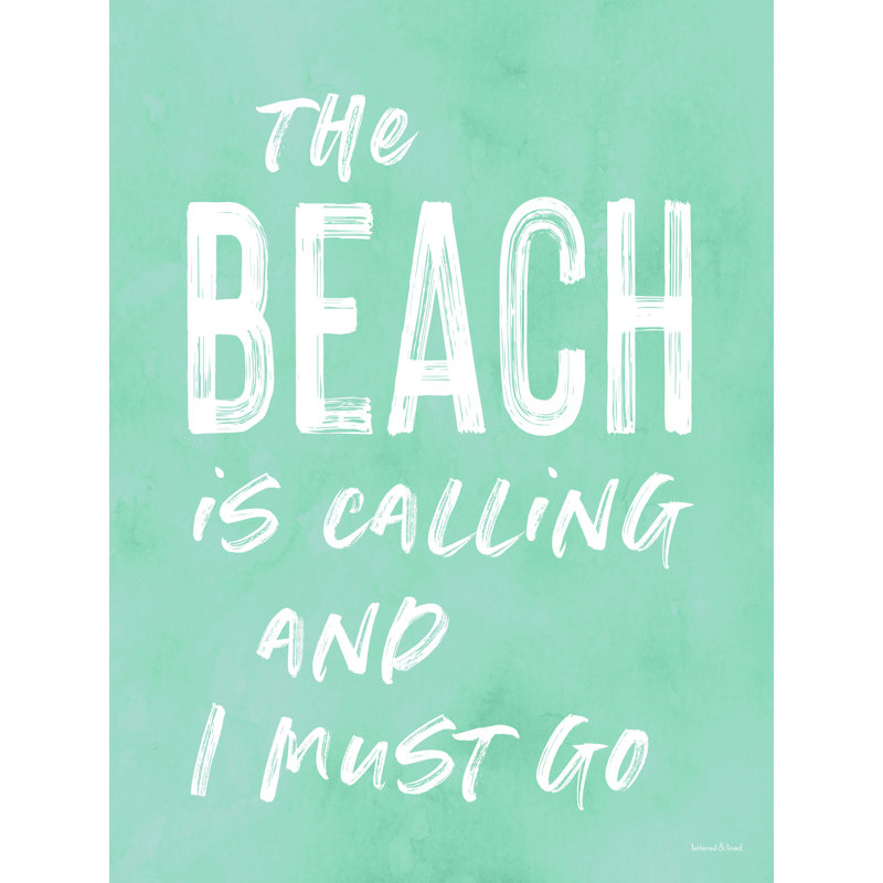 «The Beach Is Calling» par lettrage et doublure - impression sur toile tendue, L 12 po x H 16 po