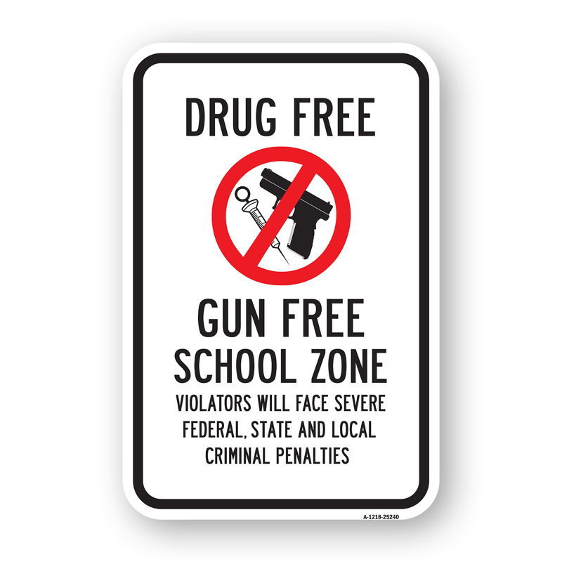 Drug Free Gun Free School Zone Violators Will Face 12" X 18" Heavy-Gauge Aluminum Rust Proof Parking Sign