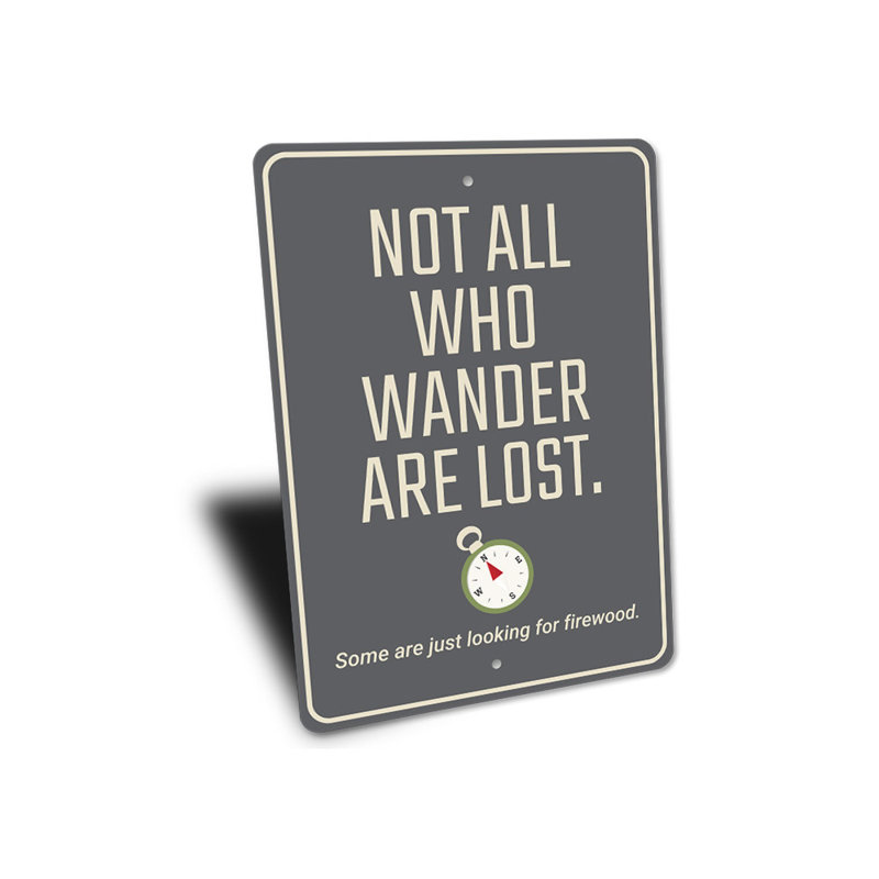 Panneau «Not All Who Wander Are Lost» en aluminium, H 18 po x l 12 po x P 0,06 po