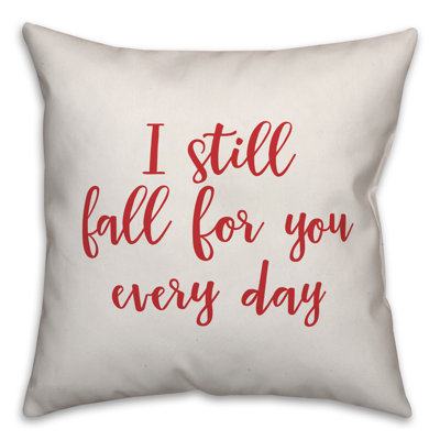  Coussin décoratif I Still Fall for You Every Day