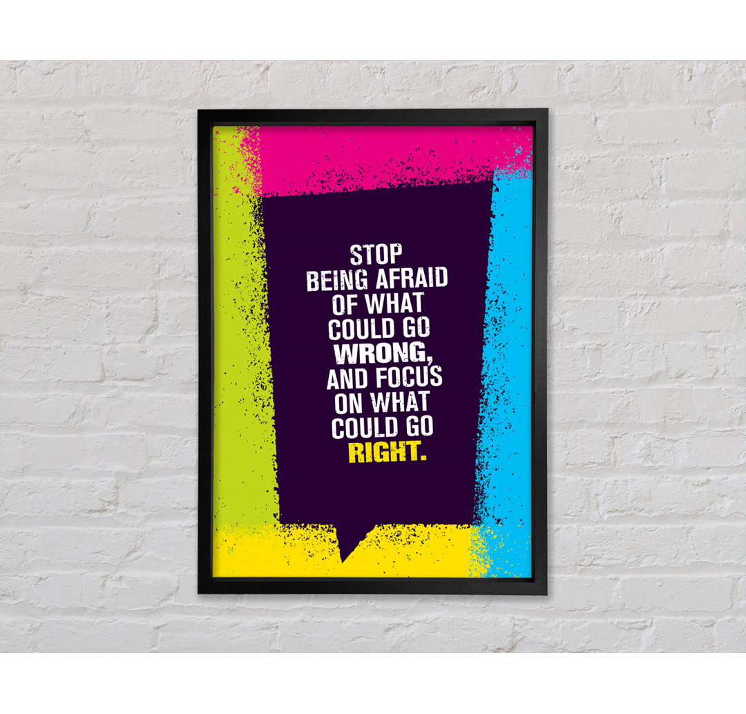 Stop Being Afraid - Einzelner Bilderrahmen Typografie auf Leinwand