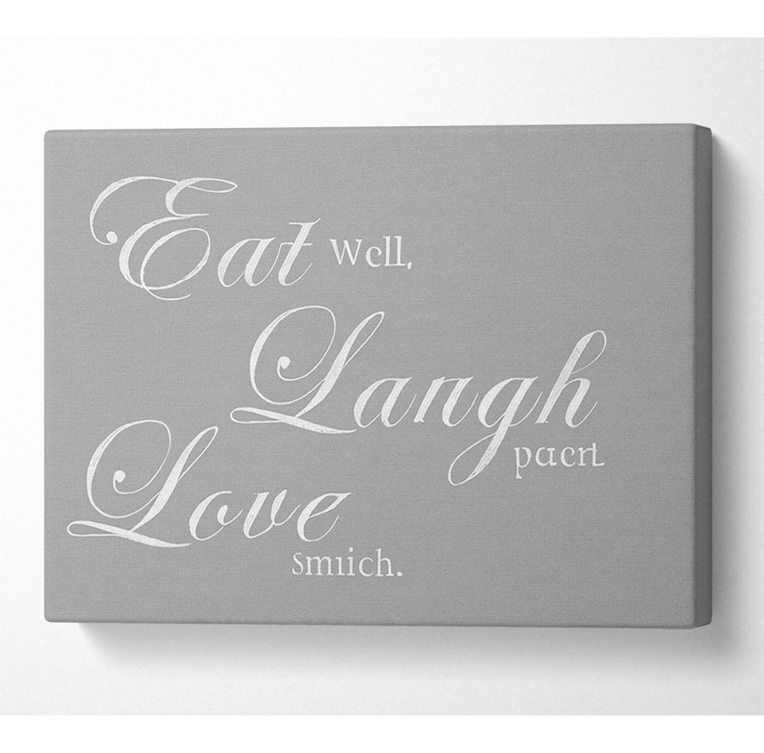 Küche Zitat Eat Laugh Love Grau Weiß - Druck