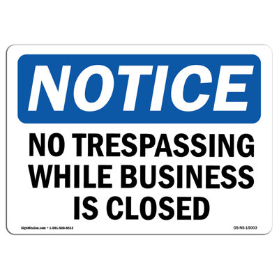 OSHA Notice - No Trespassing While Business Is Closed Sign