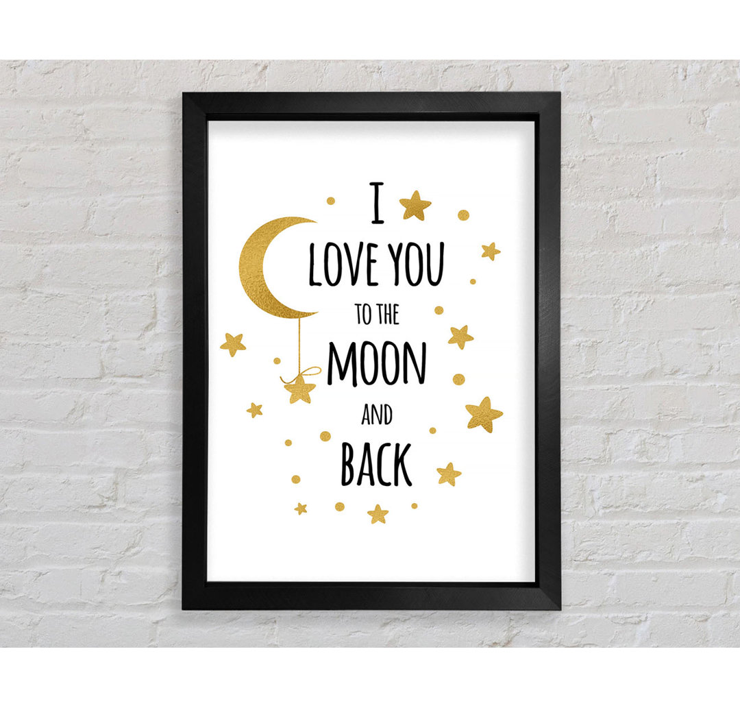 I Love You To The Moon And Back 3 - Einzelne Bilderrahmen Kunstdrucke