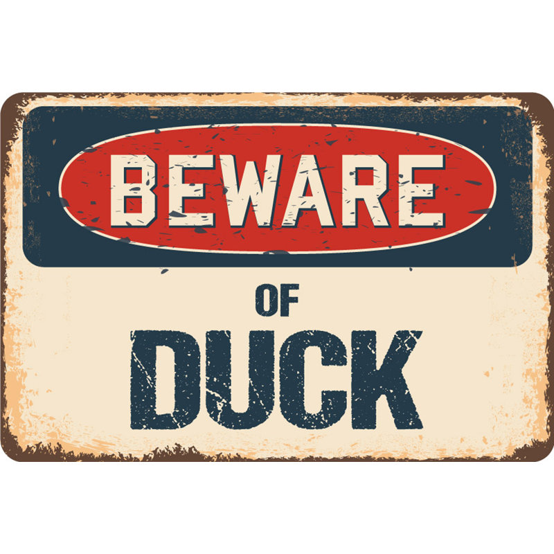 Panneau «Beware of Duck», H 10 po x l 14 po x P 0,1 po