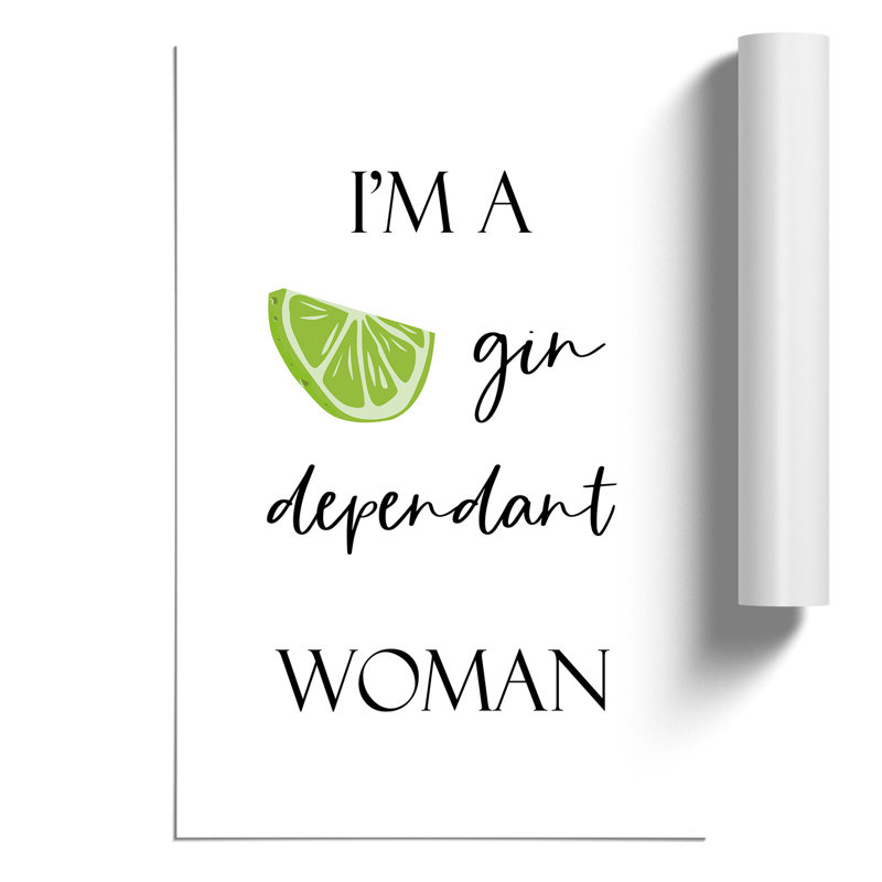 Gin Dependant Woman - Frameless Print, 59cm H x 42cm W x 0.1cm D