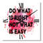 Horloge murale «Do What Is Right Not What Is Easy»-1733084322