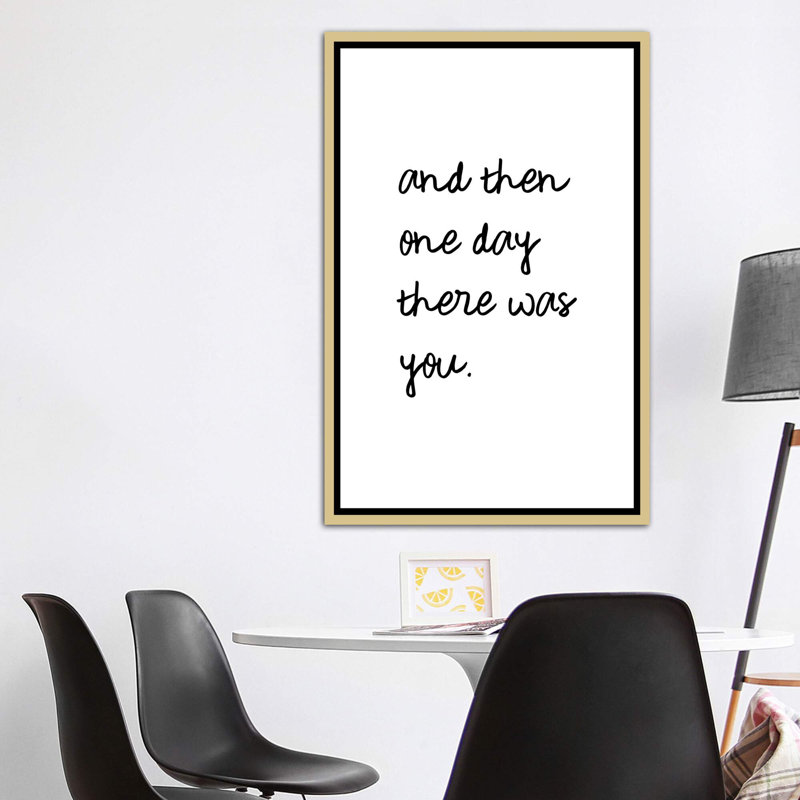 «And One Day There Was You», reproduction d'art textuel, H 60 po x l 40po x P 1,5 po, Toile encadrée d'or