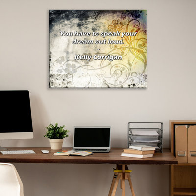 Citation artistique «Vous devez parler de vos rêves à voix haute.» Toile tendue par Kelly Corrigan