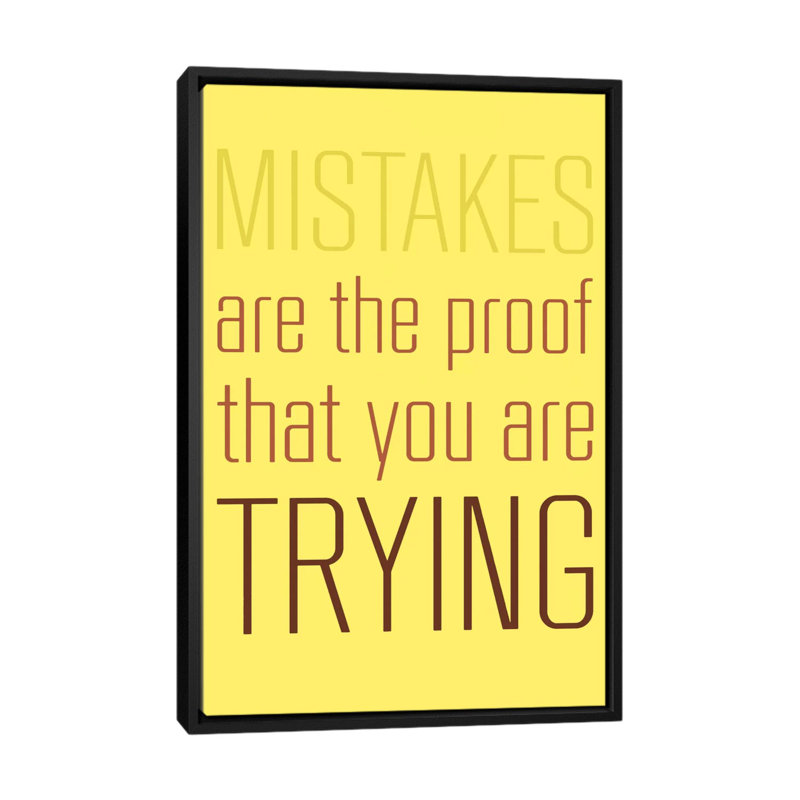 «Mistakes are the Proof», art textuel sur toile, H 26 po x l 18 po x P 1,5 po, Toile avec cadre noir