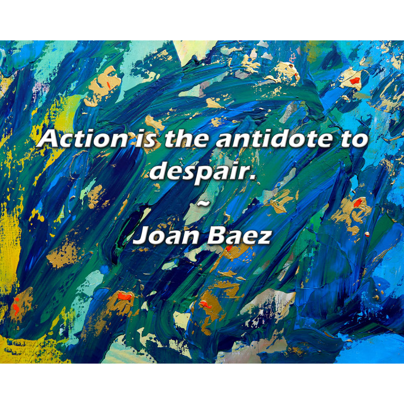 Artsy Quote "Action is the antidote to despair." By Joan Baez Gallery Wrapped Canvas