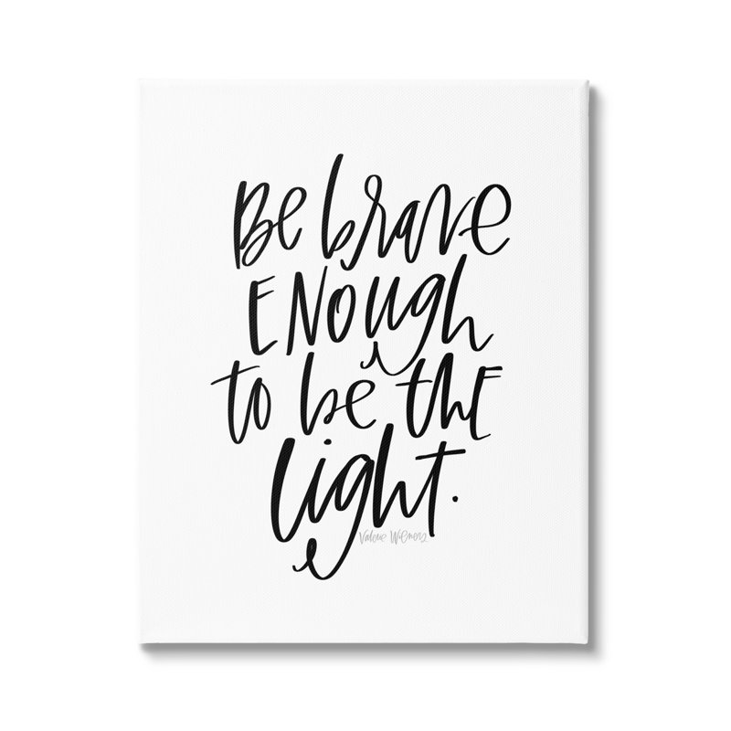 «Brave Enough Calligraphy Minimalistic White Design» par Valerie Vienna - Art textuel, H 40 po x l 30 po x P 1,5 po