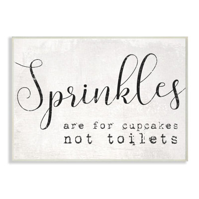 «Sprinkles Are For Cupcakes Not Toilets» par Daphne Polselli, reproduction d'art textuel