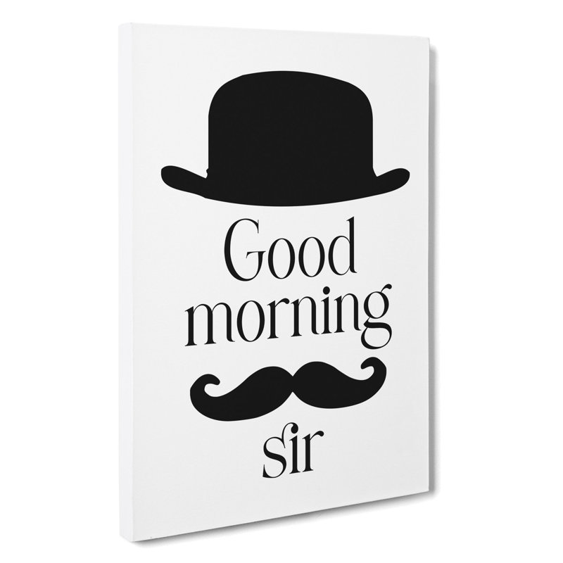 Good Morning Sir - Wrapped Canvas, 50cm H x 35cm W x 3cm D