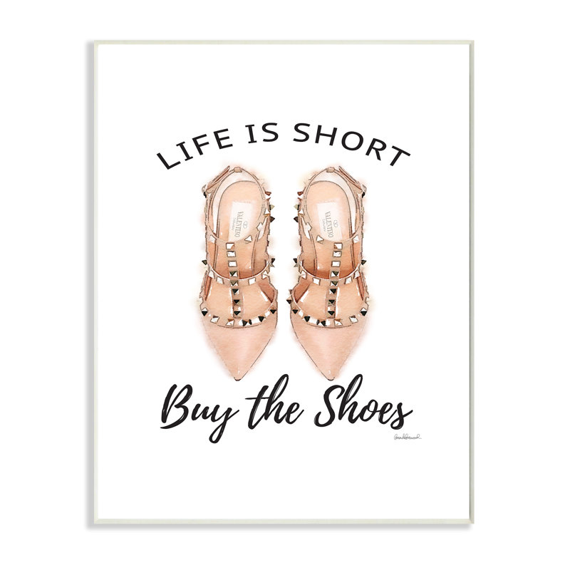 « life is short buy the chaussures typographie », impression, H 15 po x l 10 po x P 0,5 po, Plaque murale