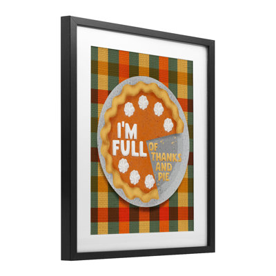 Full Of Thanks And Pie Framed Print Under Glass, design by Jilly Jack Designs