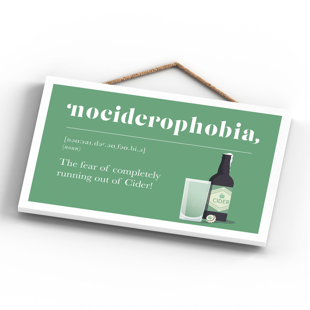 Phobia of Running out of Cider Green Wooden Plaque