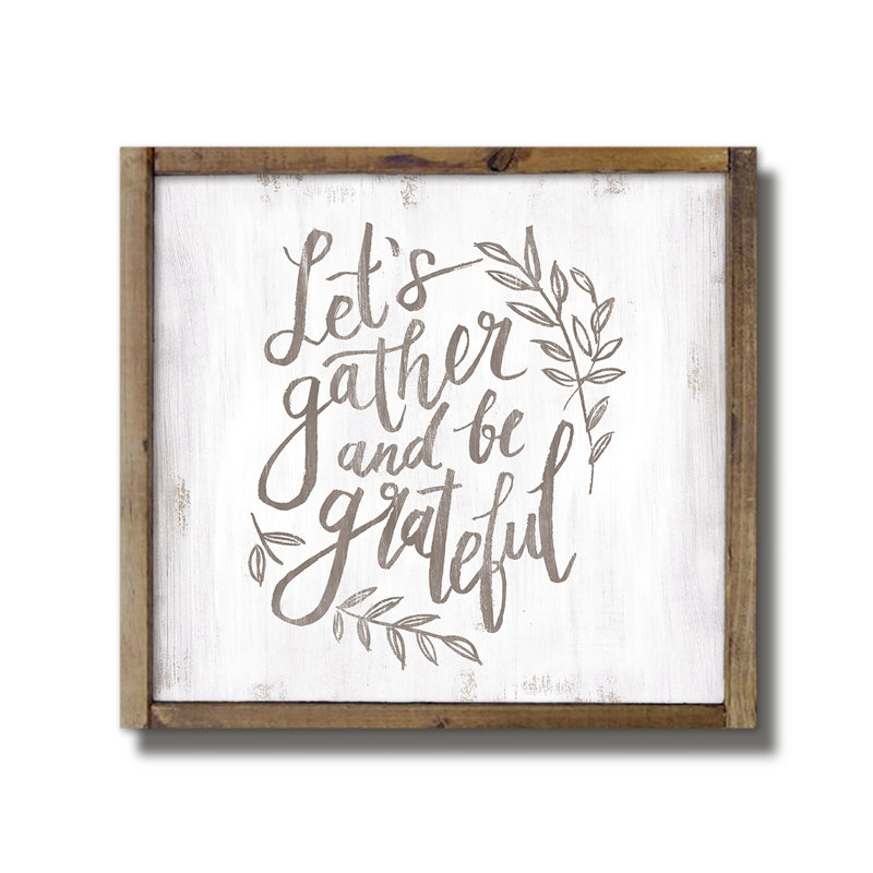 " Let's Gather And Be Grateful "