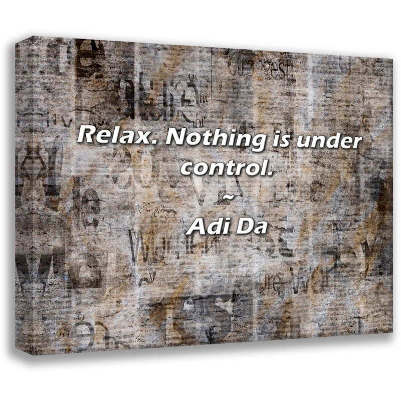 Citation artistique «Relax. Rien n'est sous contrôle». Toile tendue par Adi Da Gallery, H 28 po x l 40 po