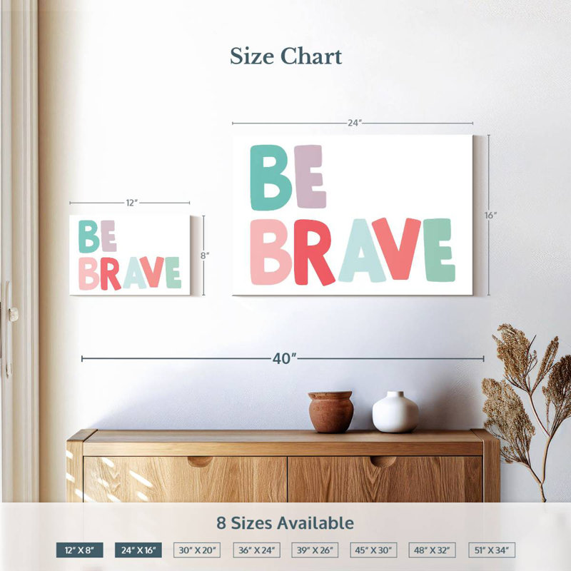 Imprimé Tergel Be Brave, H 16 po x l 24 po
