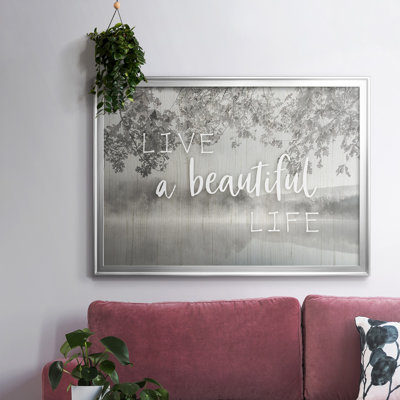 " Live A Beautiful Life "