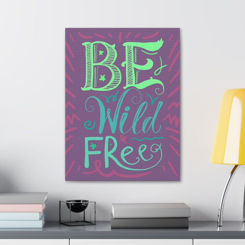 «Be Wild and Free», fond mauve sur toile
