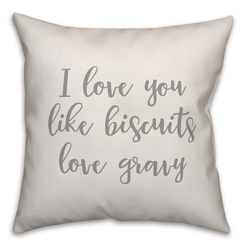  Coussin décoratif I Love You Like Biscuits Love Gravy, Blanc, Coussin et housse de coussin