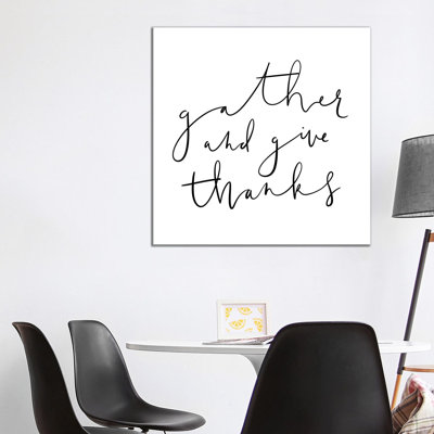 Gather And Give Thanks by Leah Straatsma - Wrapped Canvas Gallery-Wrapped Canvas Giclée