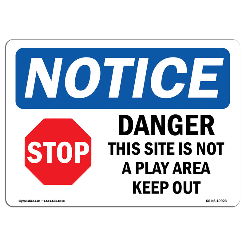 Signe «Danger This Site Is Not a Play», H 12 po x l 18 po x P 0,1 po
