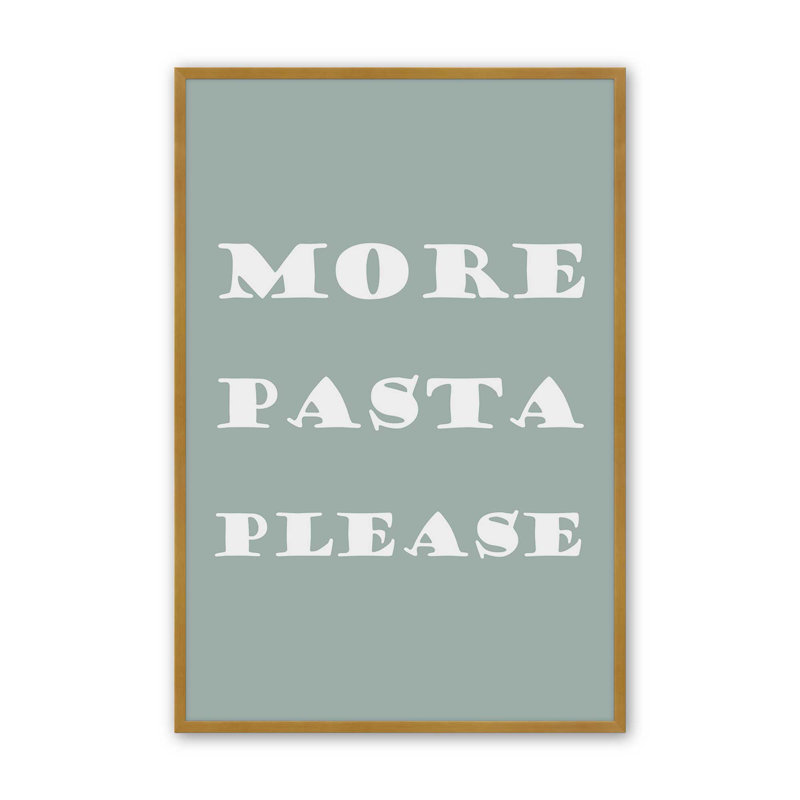 More Pasta Please Print, Polished Gold, 21.25" H x 17.25" W