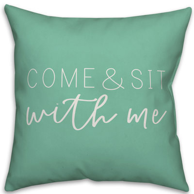  Come and Sit with Me Indoor/Outdoor Throw Pillow